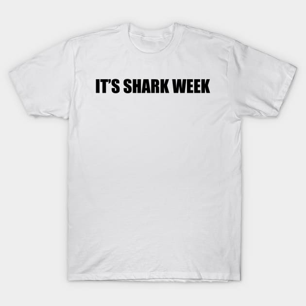 SHARK WEEK T-Shirt by ematzzz